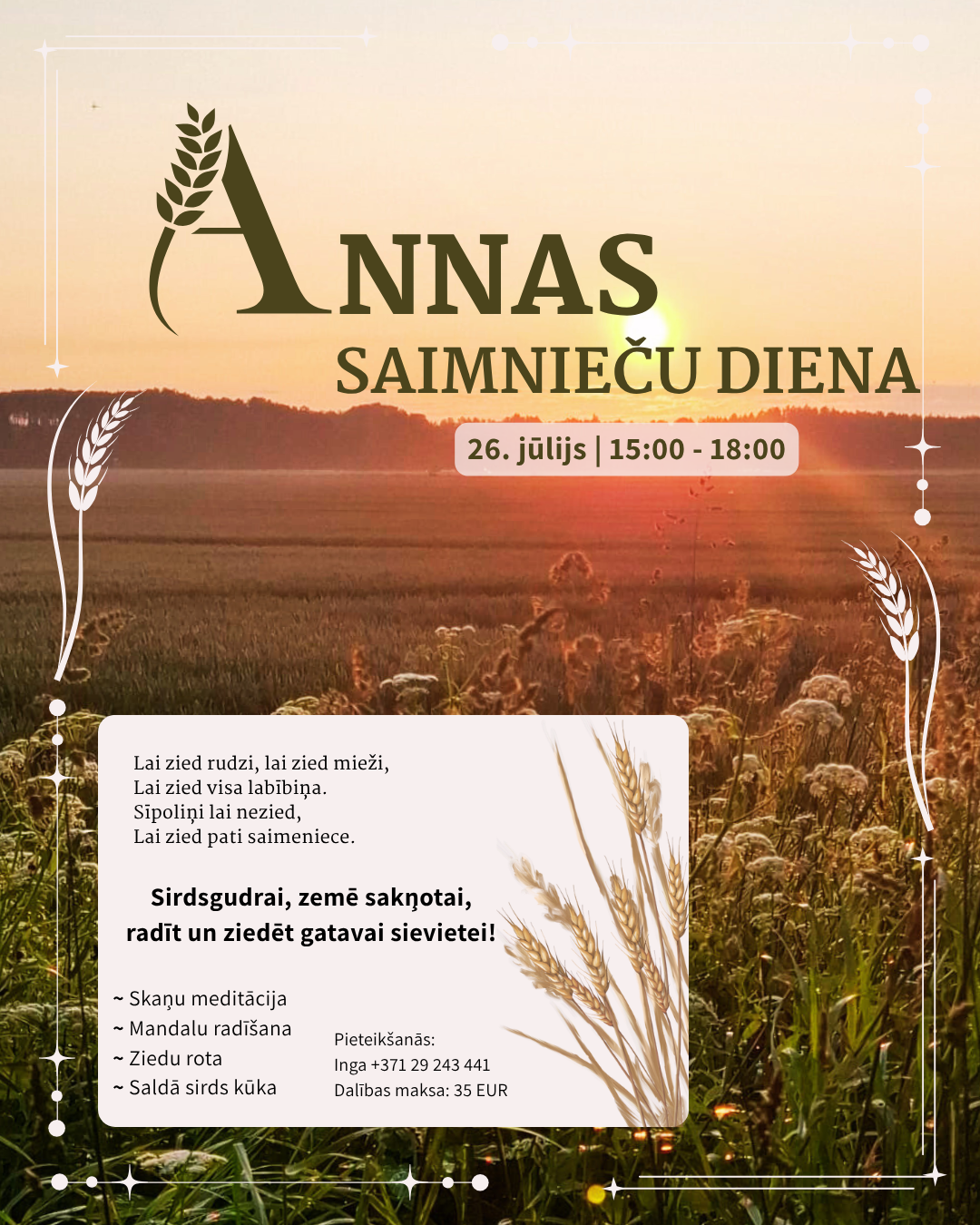 ANNAS - SAIMNIEČU DIENA AGNI 26. jūlijs | plkst. 15:00 - 18:00