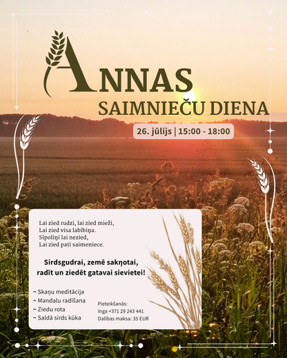 ANNAS - SAIMNIEČU DIENA AGNI 26. jūlijs | plkst. 15:00 - 18:00