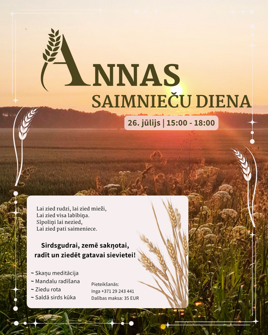 ANNAS - SAIMNIEČU DIENA AGNI 26. jūlijs | plkst. 15:00 - 18:00