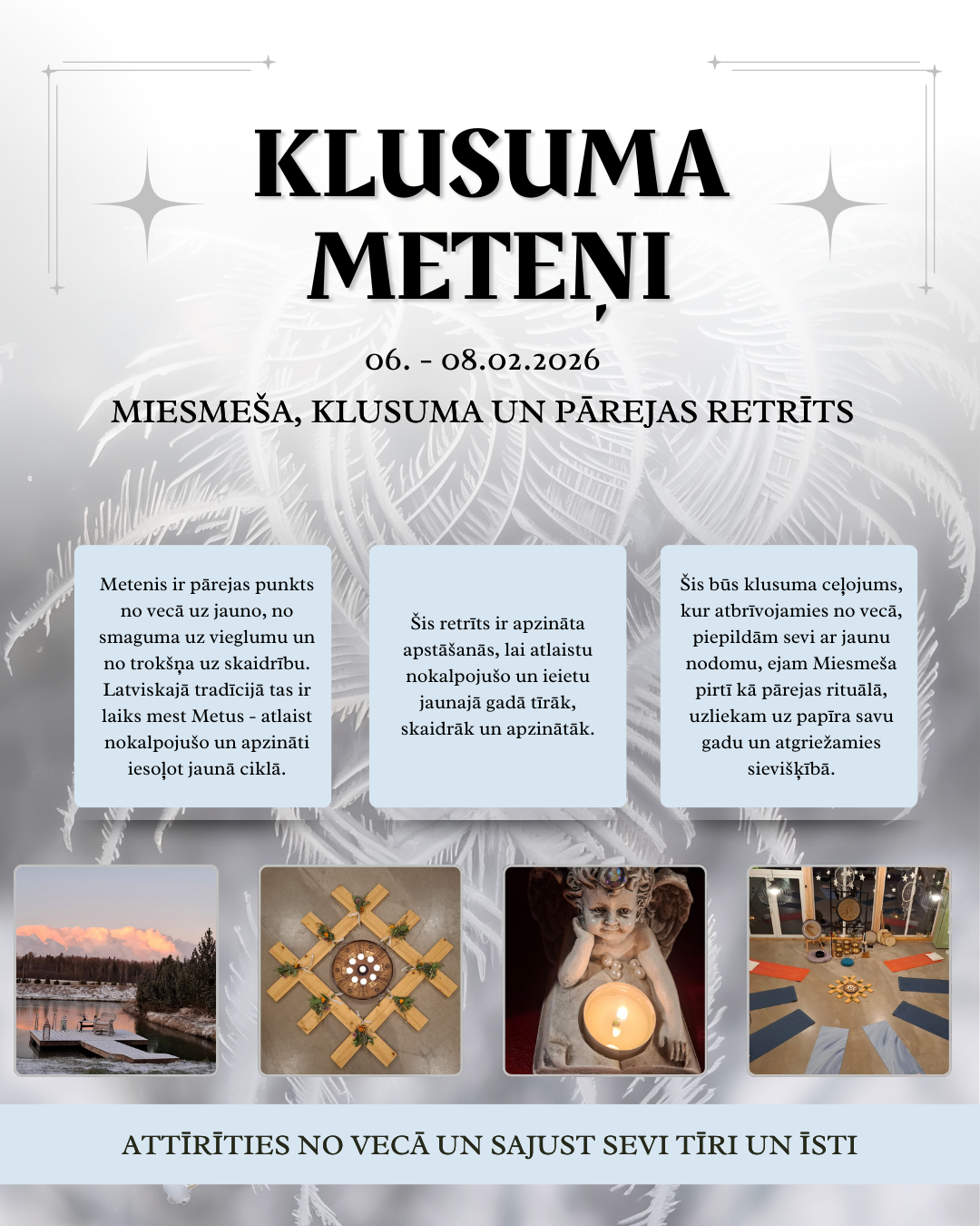 KLUSUMA METEŅI 06. - 08.02.2026