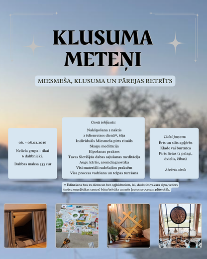 KLUSUMA METEŅI 06. - 08.02.2026